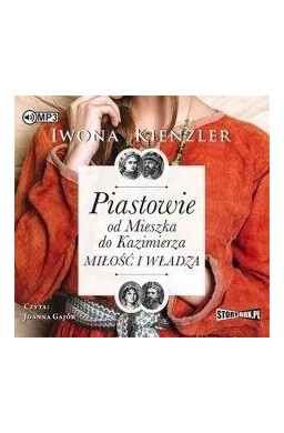 Piastowie od Mieszka do Kazimierza audiobook