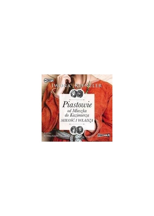 Piastowie od Mieszka do Kazimierza audiobook