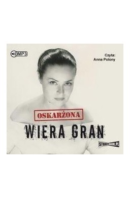 Oskarżona Wiera Gran. Audiobook