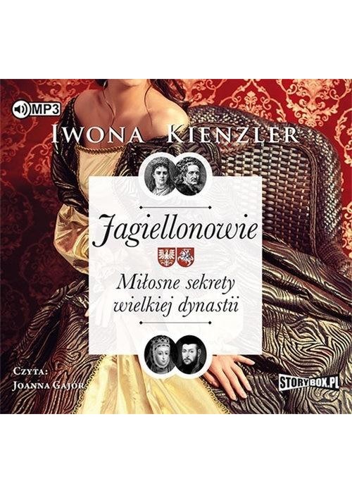 Jagiellonowie. Miłosne sekrety... Audiobook