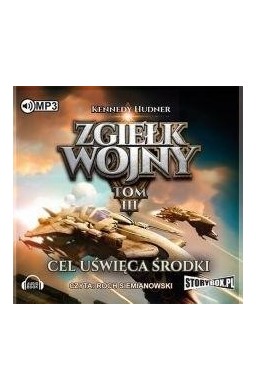 Zgiełk wojny T.3 Cel uświęca środki. Audiobook