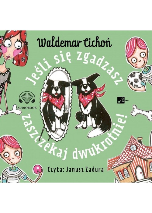 Jeśli się zgadzasz, zaszczekaj..! Audiobook