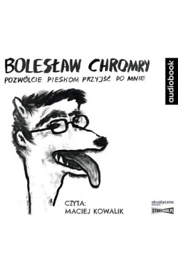 Pozwólcie pieskom przyjść do mnie. Audiobook