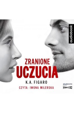Zranione uczucia. Audiobook