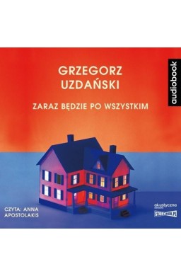 Zaraz będzie po wszystkim. Audiobook
