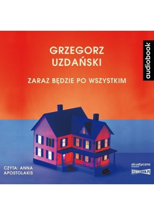 Zaraz będzie po wszystkim. Audiobook