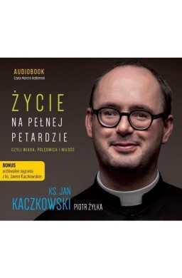 Życie na pełnej petardzie czyli wiara... CD