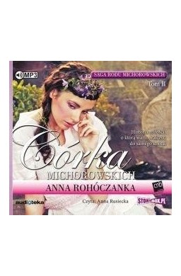 Saga rodu Michorowskich T. 2 Córka.. Audiobook