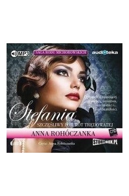 Saga rodu Michorowskich T.1 Stefania. Audiobook