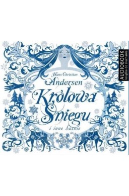 Królowa Śniegu i inne baśnie. Audiobook