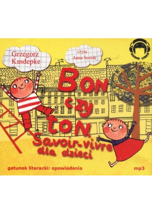 Bon czy ton. Savoir-vivre dla dzieci Audiobook