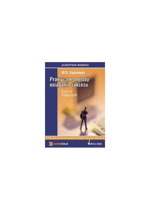 Praktyczne metody osiągania sukcesu. Audiobook