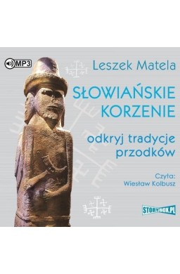Słowiańskie korzenie. Odkryj tradycje... audiobook