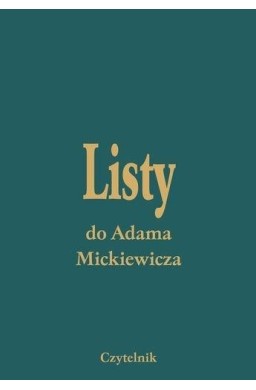 Listy Do Adama Mickiewicza T. I-V