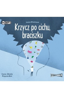 Krzycz po cichu, braciszku audiobook