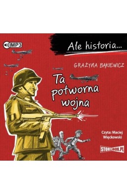 Ale historia... Ta potworna wojna audiobook