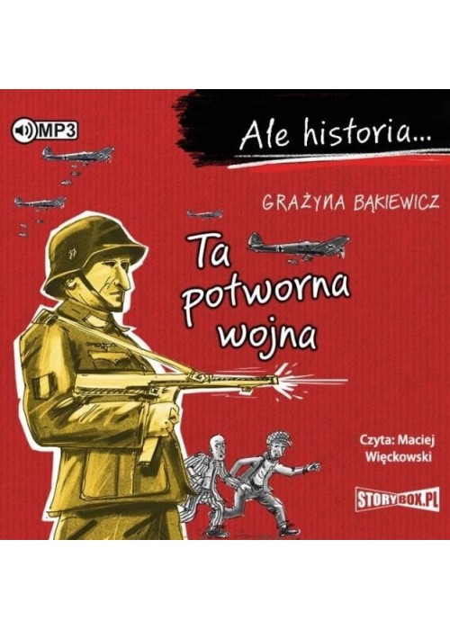 Ale historia... Ta potworna wojna audiobook