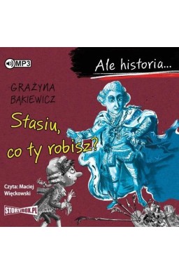 Ale historia... Stasiu, co ty robisz? audiobook