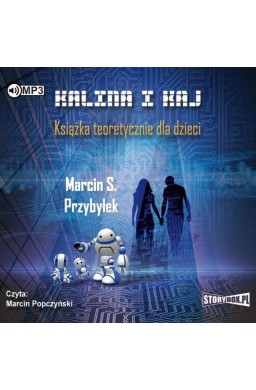 Kalina i Kaj.Książka teoretycznie dla... audiobook