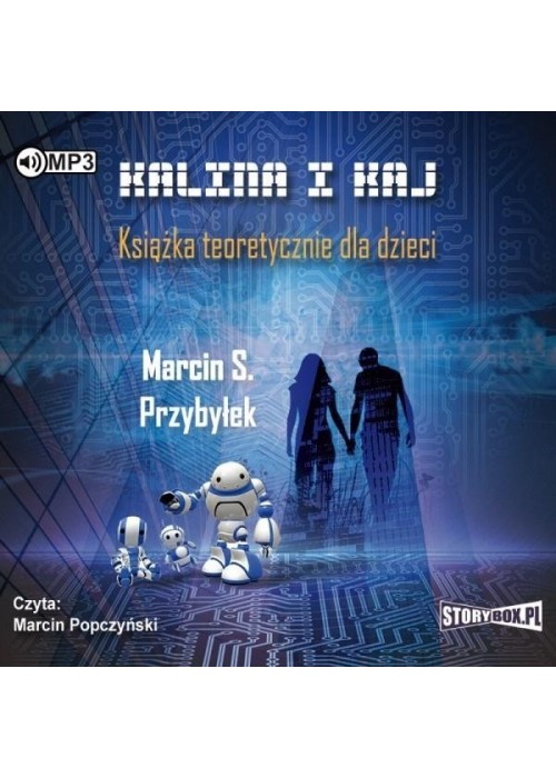 Kalina i Kaj.Książka teoretycznie dla... audiobook