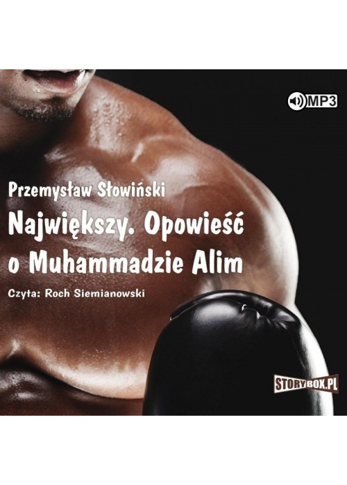 Największy. Opowieść o Muhammadzie Alim audiobook