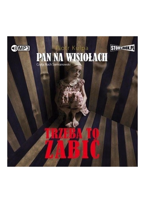 Pan na Wisiołach T.3 Trzeba to zabić audiobook