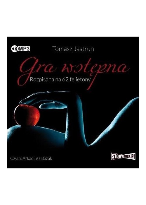 Gra wstępna. Rozpisana na 62 felietony audiobook