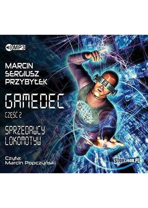 Gamedec T.2 Sprzedawcy lokomotyw audiobook