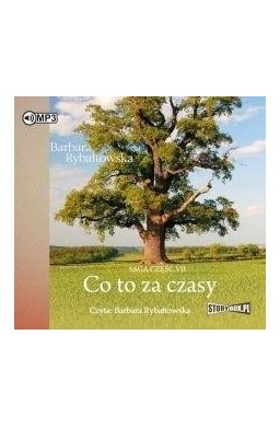 Saga cz.7 Co to za czasy audiobook wyd.2018