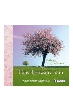 Saga część V Czas darowany nam audiobook