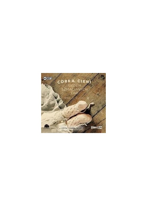 Córka cieni T.1 Siedem szmacianych dat audiobook