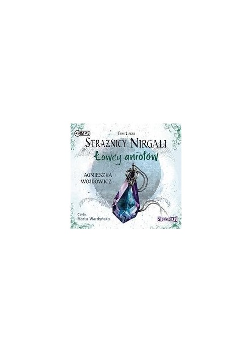 Strażnicy Nirgali T.2 Łowcy aniołów audiobook