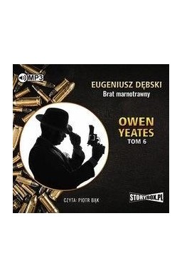 Owen Yeates T.6 Brat marnotrawny audiobook