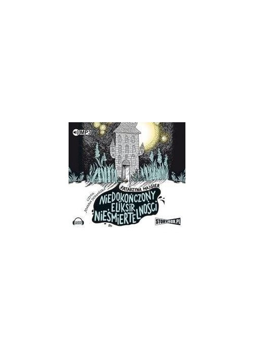 Niedokończony eliksir nieśmiertelności. Audiobook