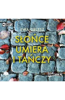 Słońce umiera i tańczy. Audiobook