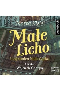 Małe Licho i tajemnica Niebożątka audiobook