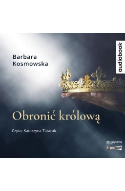 Obronić królową. Audiobook