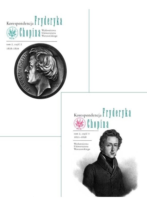 Korespondencja Fryderyka Chopina T.2 cz.1-2