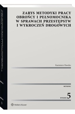 Zarys metodyki pracy obrońcy i pełnomocnika... w.5