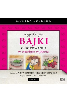 Najpiękniejsze bajki o gotowaniu... Audiobook