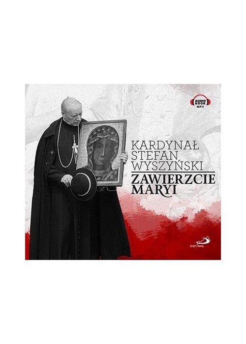 Zawierzcie Maryi. Audiobook