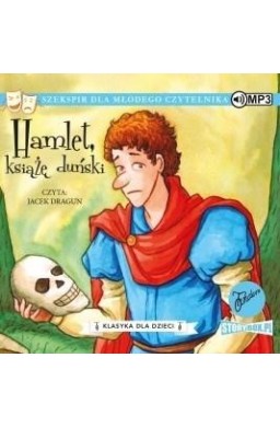 Klasyka dla dzieci.T.1 Hamlet, książę... audiobook