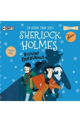 Sherlock Holmes T.3 Błękitny karbunkuł. Audiobook