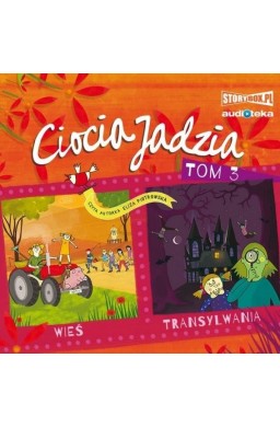 Ciocia Jadzia T.3 Wieś. Transylwania. Audiobook