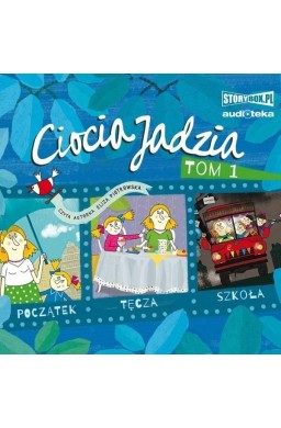 Ciocia Jadzia T.1 Początek. Tęcza. Szkoła. CD