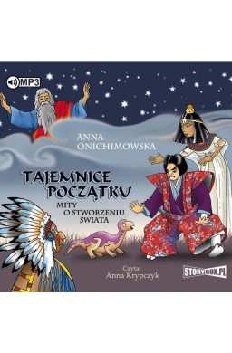 Tajemnice Początku. Mity o stworzeniu świata CD