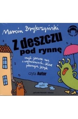 Z Deszczu Pod Rynnę. Wiersze Audio CD