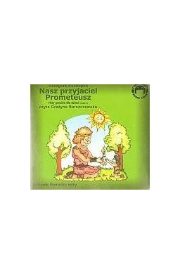 Nasz przyjaciel Prometeusz. Mity Audio CD