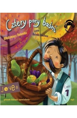 Cztery pory baśni. Jesień. Część 1 Audiobook