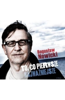 To, co pierwsze - najważniejsze CD